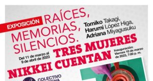 CCPJ: El 10 de Marzo inauguran “Raíces, memorias, silencios. Tres mujeres nikkei cuentan”