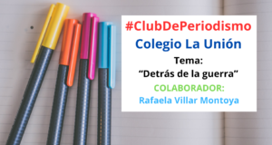 Club de Periodismo: Detrás de la guerra