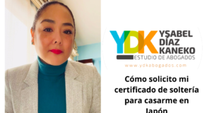 Ysabel Díaz Kaneko: Cómo solicito mi certificado de soltería para casarme en Japón