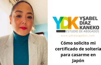 Ysabel Díaz Kaneko: Cómo solicito mi certificado de soltería para casarme en Japón