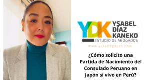 Ysabel Díaz Kaneko: ¿Cómo solicito una Partida de Nacimiento del Consulado Peruano en Japón si vivo en Perú?