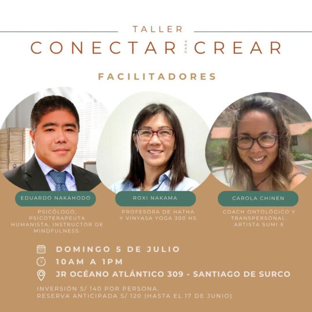 Eduardo Nakahodo, Carola Chinen y Roxy Nakama estarán en Taller “Conectar Para Crear” / VINYASA YOGA /MINDFULNESS/ SUMI E